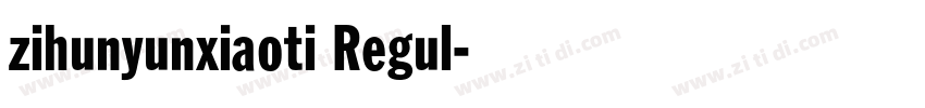 zihunyunxiaoti Regul字体转换